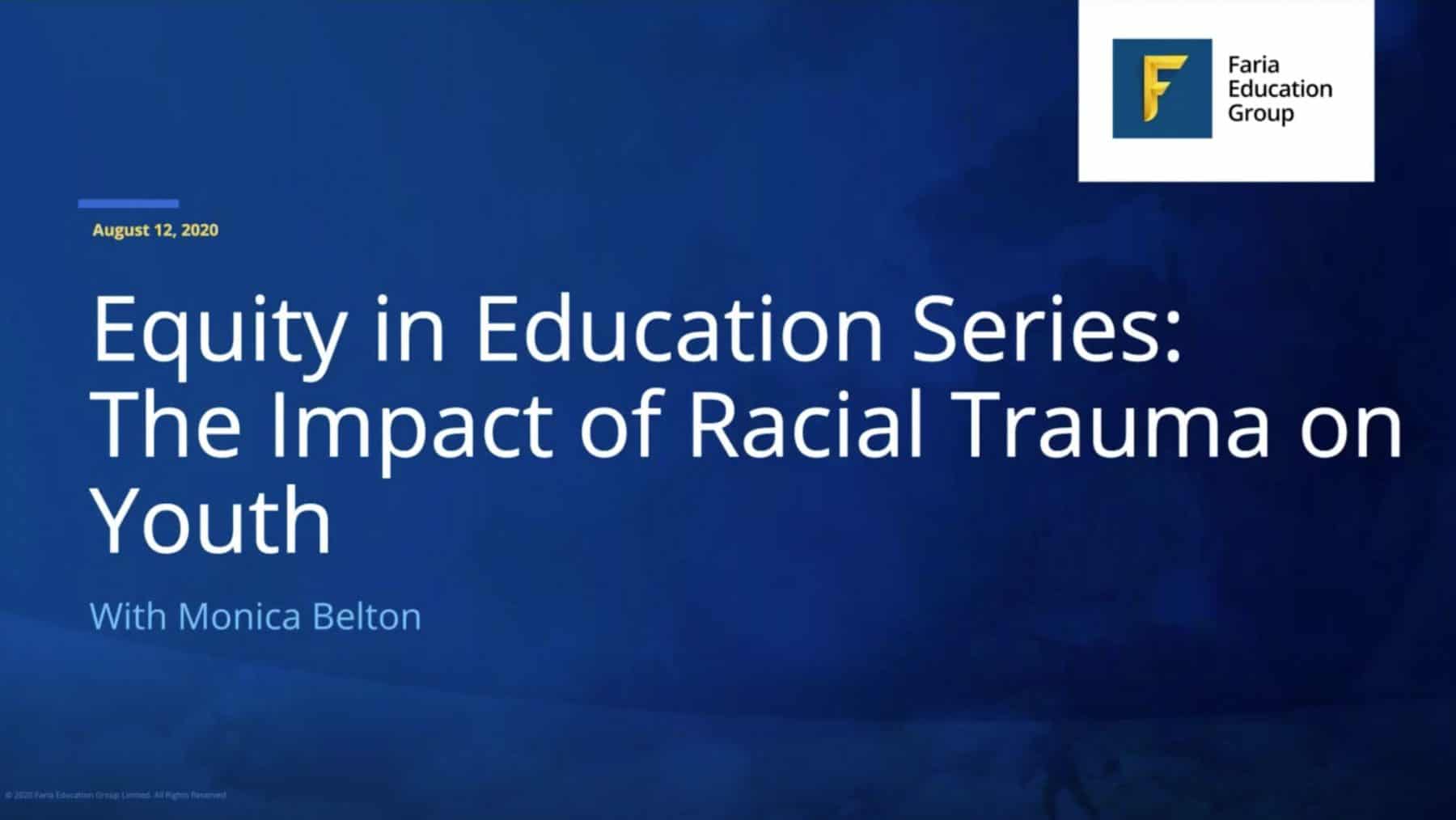 Resource Library 62 Equity in Education Series: The Impact of Racial Trauma on Youth