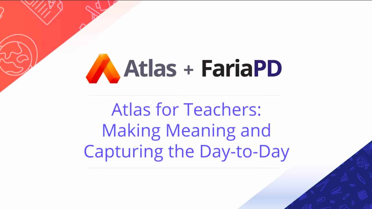 Resource Library 97 Atlas for Teachers: Making Meaning and Capturing the Day-to-Day