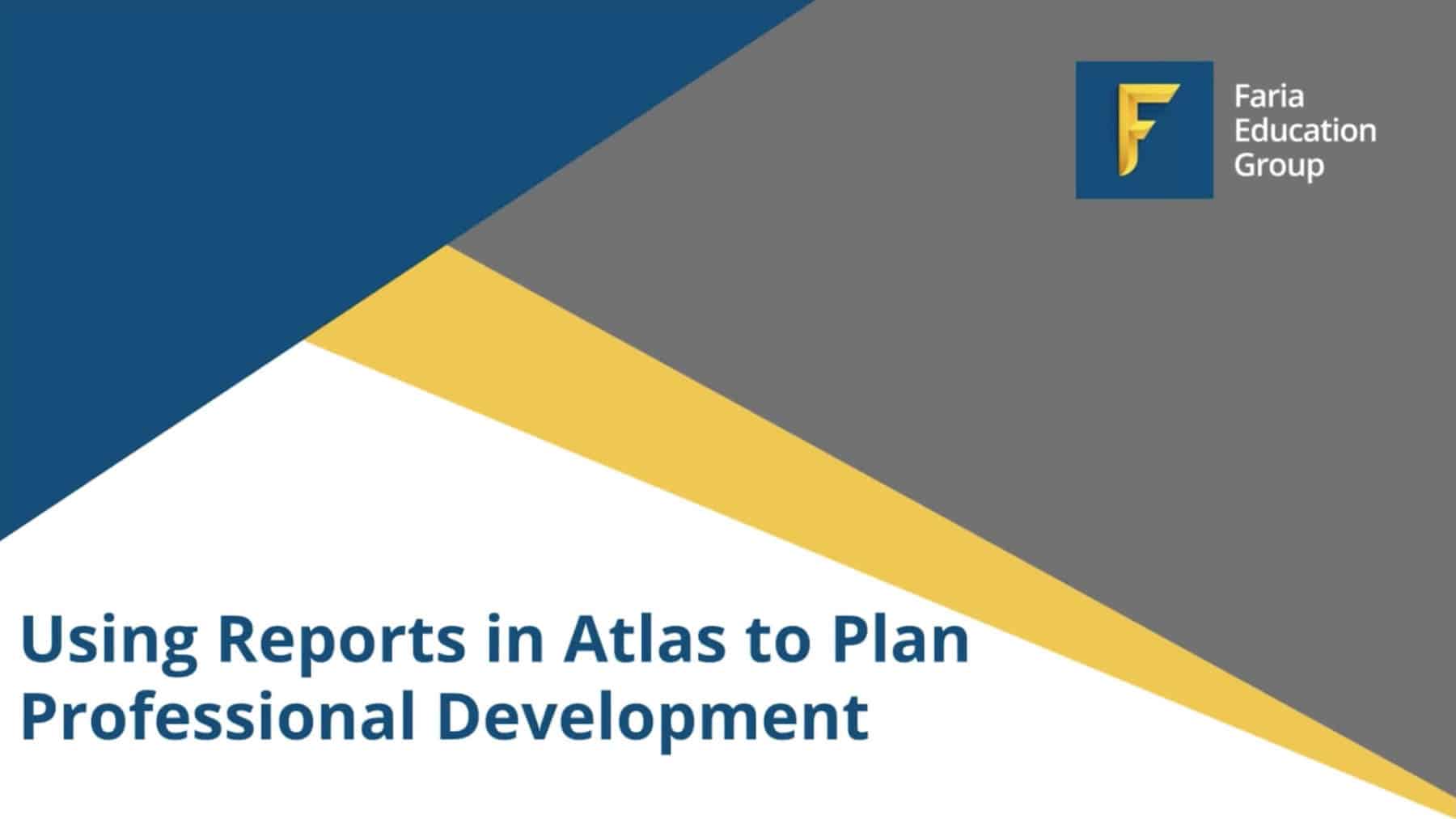 Using Reports in Atlas to Plan for PD