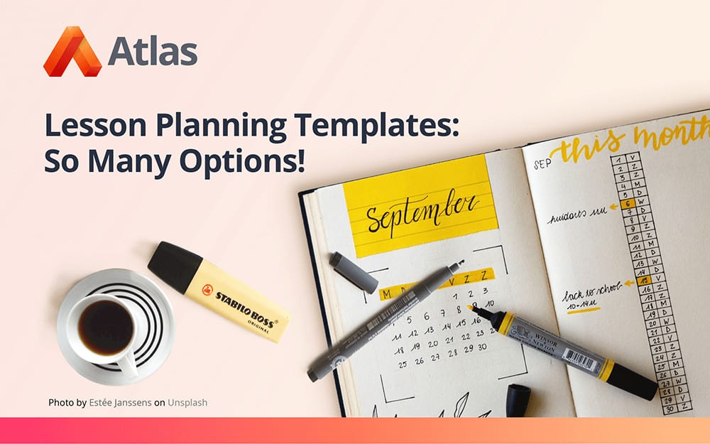 Lesson Planning Templates So Many Options Atlas