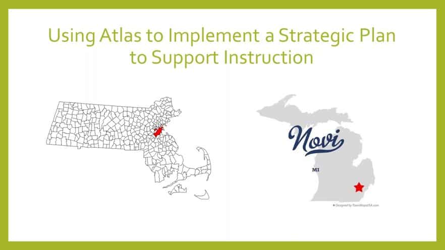 Using Atlas to Implement a Strategic Plan to Support Instruction