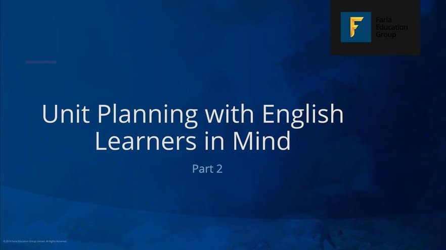 Part 2: Unit Planning with English Learners in Mind