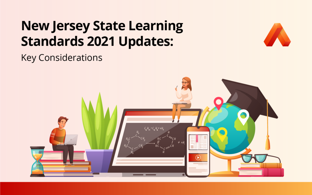 New Jersey State Learning Standards 2021 Updates: Key Considerations