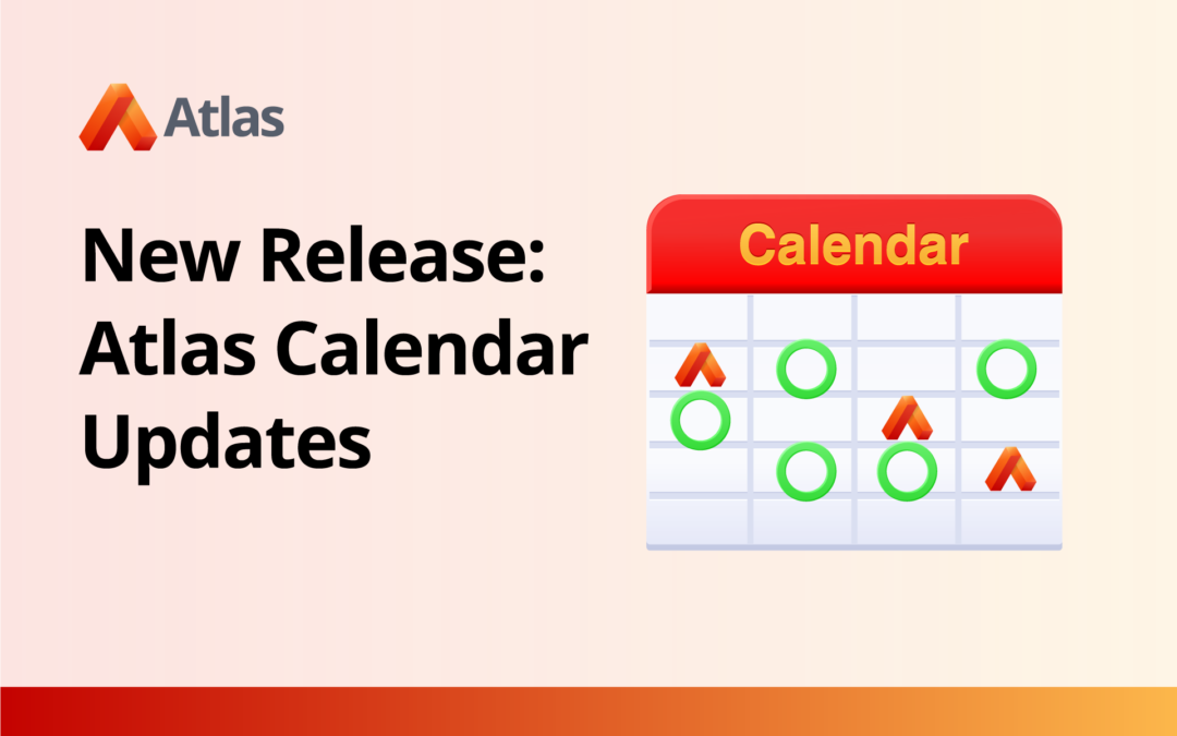 New Release: Atlas Calendar Updates