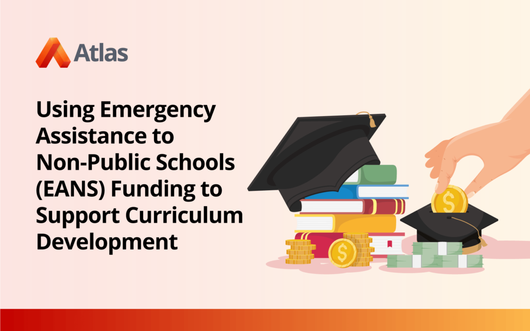 Using Emergency Assistance to Non-Public Schools (EANS) Funding to Support Curriculum Development